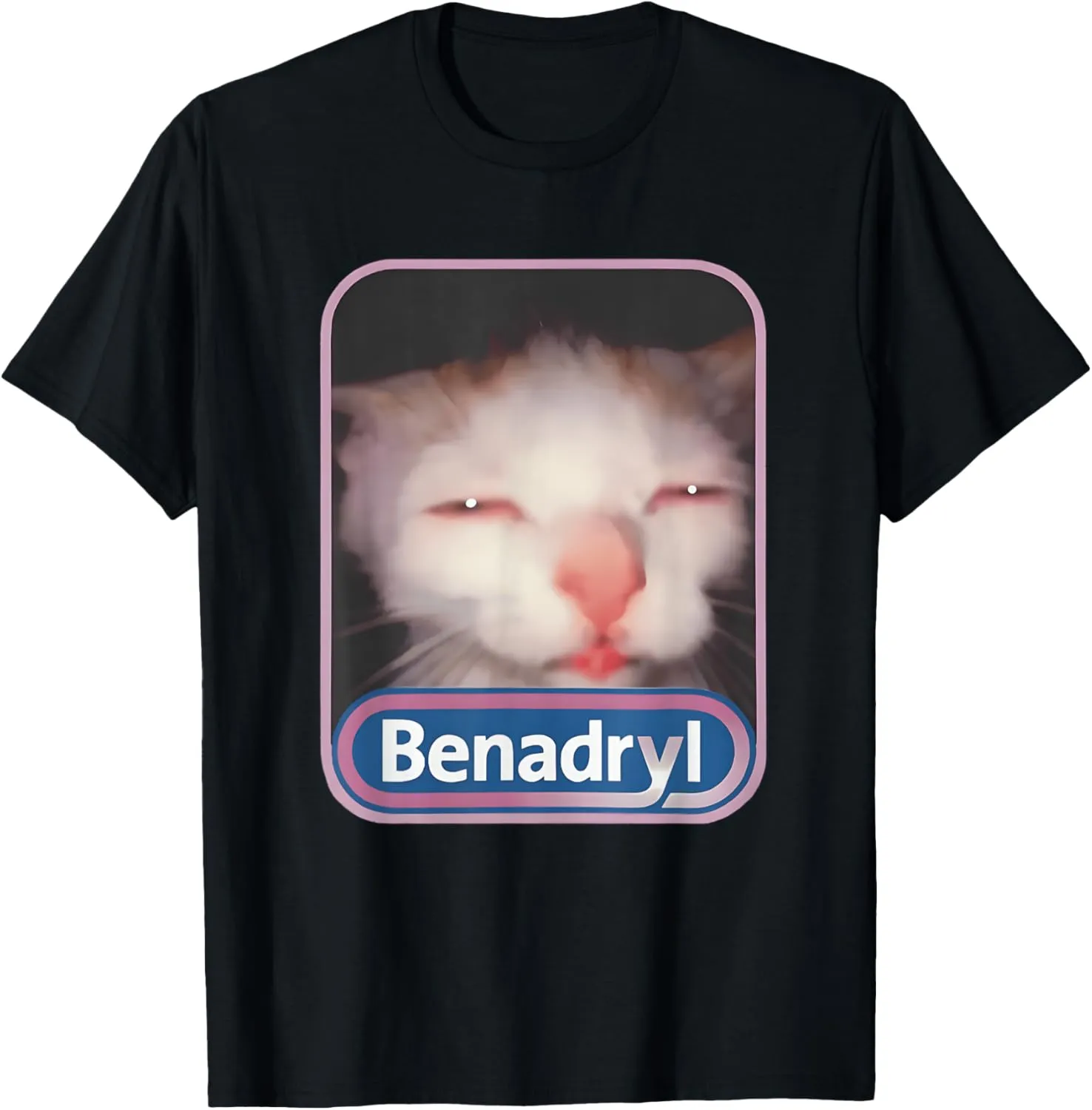 Benadryl Meme Cat Benny Cute & Funny Meme Quote T-Shirt